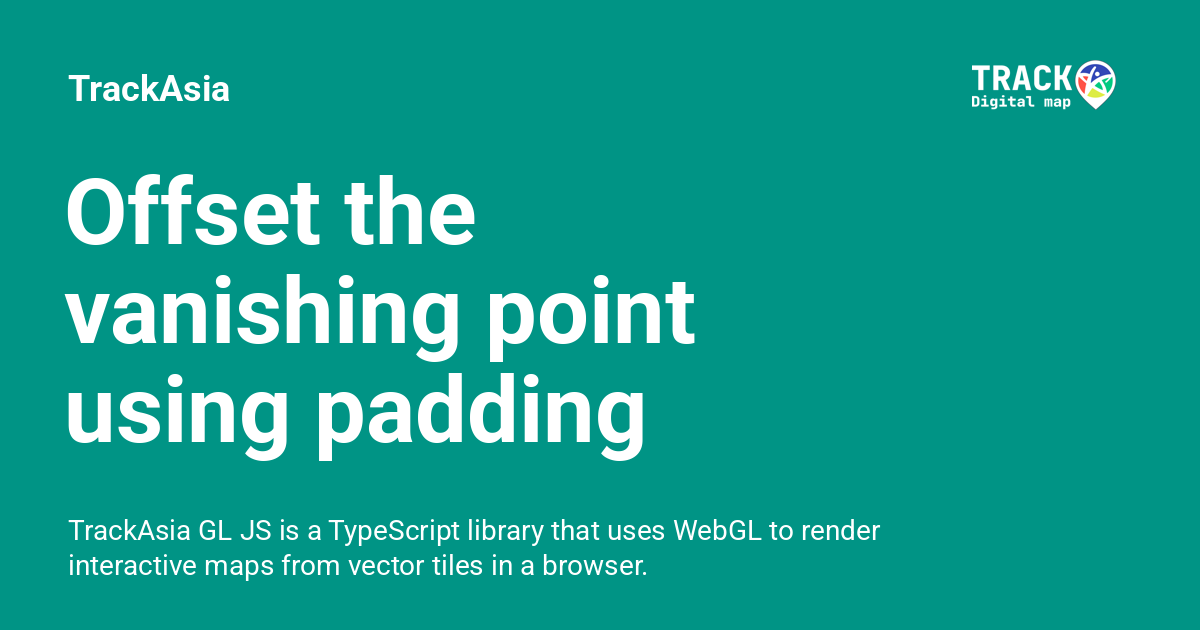 Offset the vanishing point using padding - TrackAsia